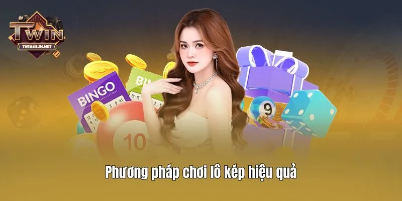 Phương pháp chơi lô kép hiệu quả